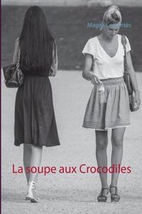 La Soupe Aux Crocodiles