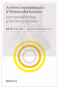 Archives Internationales d'Histoire Des Sciences 70/184-185, 2020