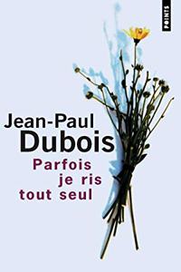 Parfois Je Ris Tout Seul