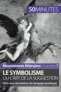 Le symbolisme ou l'art de la suggestion