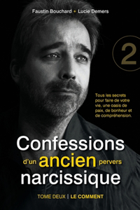 Confessions d'un ancien pervers narcissique - Tome 2