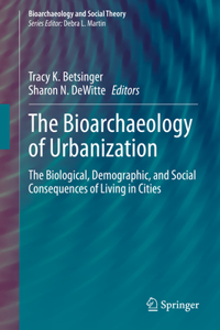 Bioarchaeology of Urbanization