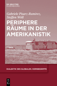 Periphere Räume in der Amerikanistik