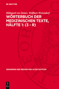 Wörterbuch Der Medizinischen Texte, Hälfte 1: (3 - R)