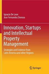 Innovation, Startups and Intellectual Property Management