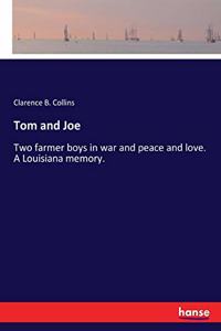 Tom and Joe