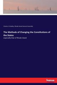 The Methods of Changing the Constitutions of the States