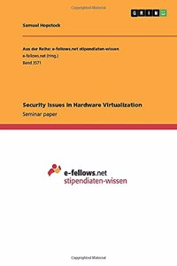 Security Issues in Hardware Virtualization