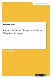 Impact of Climate Change on Cattle and Mitigation Strategies