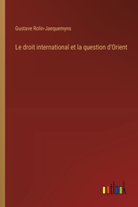 droit international et la question d'Orient