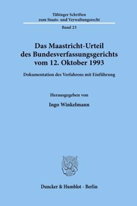 Das Maastricht-Urteil Des Bundesverfassungsgerichts Vom 12. Oktober 1993