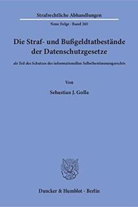 Die Straf- Und Bussgeldtatbestande Der Datenschutzgesetze