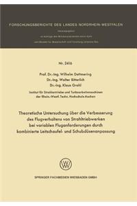 Theoretische Untersuchung Über Die Verbesserung Des Flugverhaltens Von Strahltriebwerken Bei Variablen Fluganforderungen Durch Kombinierte Leitschaufel- Und Schubdüsenanpassung