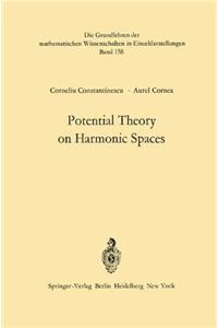 Potential Theory on Harmonic Spaces