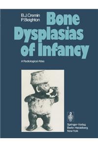 Bone Dysplasias of Infancy