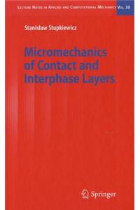 Micromechanics of Contact and Interphase Layers