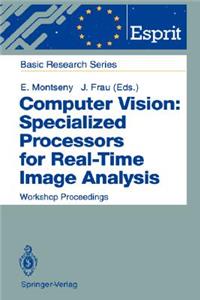 Computer Vision: Specialized Processors for Real-Time Image Analysis