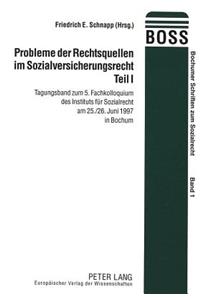 Probleme der Rechtsquellen im Sozialversicherungsrecht- Teil I