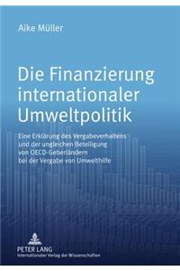 Die Finanzierung Internationaler Umweltpolitik