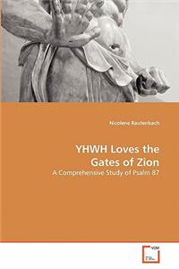 YHWH Loves the Gates of Zion