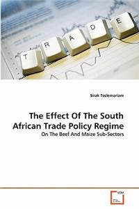 The Effect Of The South African Trade Policy Regime
