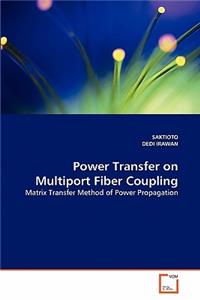 Power Transfer on Multiport Fiber Coupling