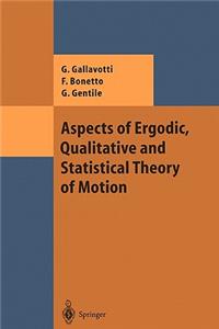 Aspects of Ergodic, Qualitative and Statistical Theory of Motion