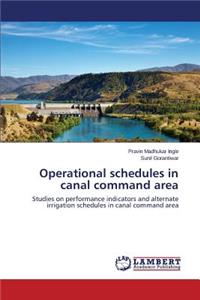 Operational schedules in canal command area