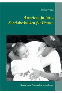 American Ju-Jutsu Spezialtechniken für Frauen