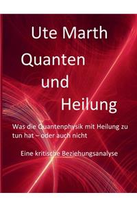 Quanten und Heilung Was die Quantenphysik mit Heilung zu tun hat - oder auch nicht