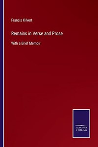 Remains in Verse and Prose
