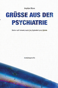 Grüße aus der Psychiatrie