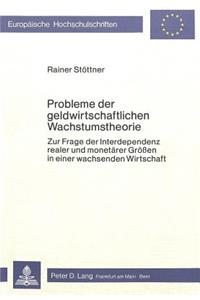 Probleme Der Geldwirtschaftlichen Wachstumstheorie