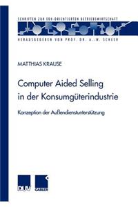 Computer Aided Selling in Der Konsumgüterindustrie