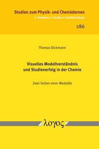 Visuelles Modellverstandnis Und Studienerfolg in Der Chemie