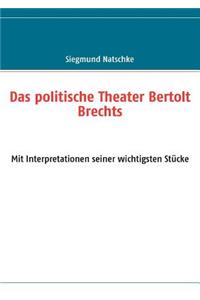 politische Theater Bertolt Brechts