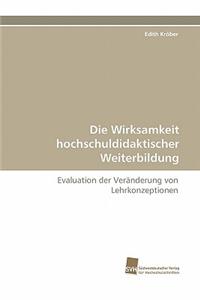 Die Wirksamkeit Hochschuldidaktischer Weiterbildung