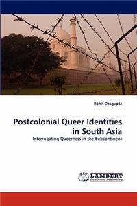 Postcolonial Queer Identities in South Asia