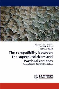 compatibility between the superplasticizers and Portland cements