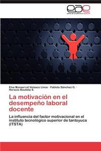 Motivacion En El Desempeno Laboral Docente