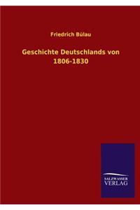 Geschichte Deutschlands von 1806-1830