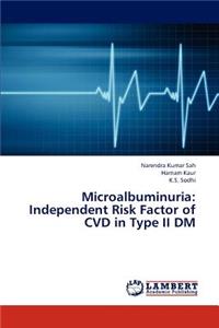 Microalbuminuria: Independent Risk Factor of CVD in Type II DM