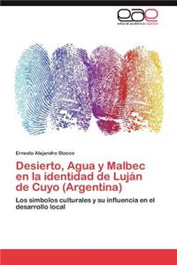 Desierto, Agua y Malbec En La Identidad de Lujan de Cuyo (Argentina)