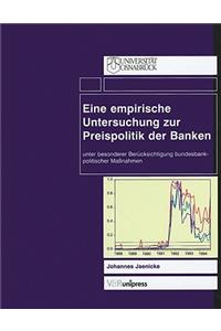 Eine Empirische Untersuchung Zur Preispolitik der Banken