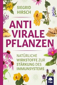 Antivirale Pflanzen: Naturliche Wirkstoffe zur Starkung des Immunsystems