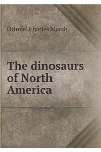 The Dinosaurs of North America