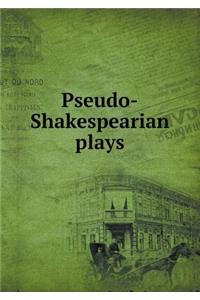 Pseudo-Shakespearian Plays