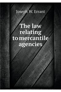 The law relating to mercantile agencies