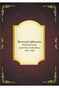 Rectorial addresses Delivered in the university of Aberdeen, 1835-1900