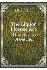 The Liquor License Act of the Province of Ontario